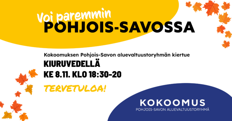 Kokoomuksen Pohjois-Savon aluevaltuustoryhmä Kiuruveden kulttuuritalolla ke 8.11. klo 18:30-20