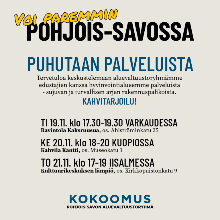 Tervetuloa Pohjois-Savon aluevaltuustoryhmän keskustelutilaisuuksiin 19.-21.11.